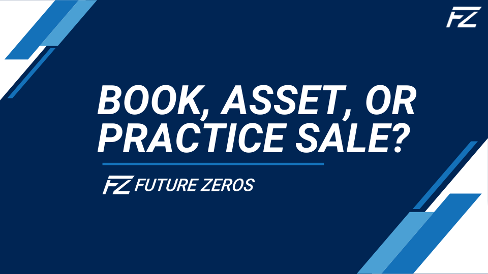 Book, Asset, or Practice Sale?